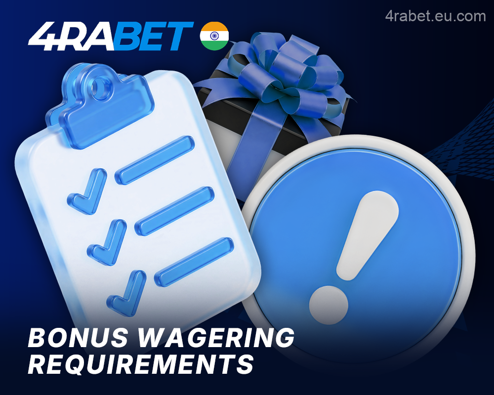 About the Wagering Requirements for Using Bonuses at 4rabet India