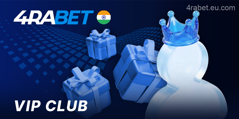 About the VIP Program for Loyal Players at 4rabet India