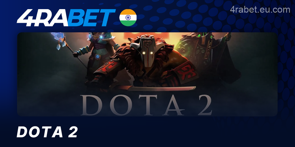 Dota 2 betting matches at 4rabet