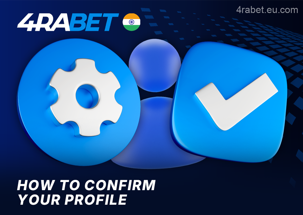 How to verify a player's identity on 4rabet India